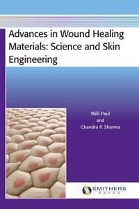 Advances in Wound Healing Materials
