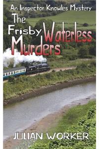 Frisby Waterless Murders