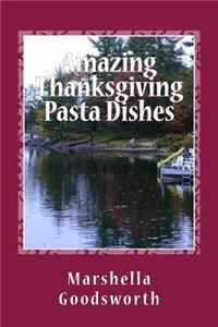 Amazing Thanksgiving Pasta Dishes