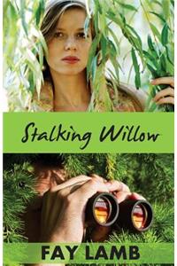 Stalking Willow