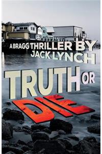 Truth or Die