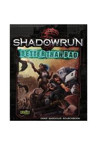 Shadowrun Better Than Bad