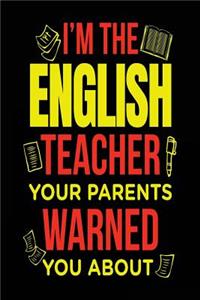 I'm the English Teacher Your Parents Warned You about