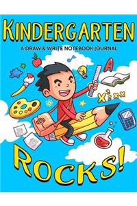 Kindergarten Rocks! A Draw and Write Notebook Journal
