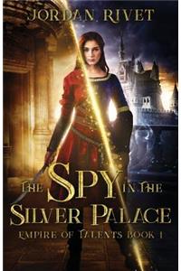 The Spy in the Silver Palace