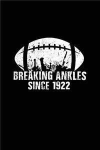Breaking Ankles Since 1922
