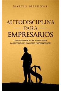 Autodisciplina para empresarios