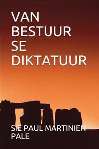 Van Bestuur Se Diktatuur