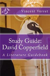 Study Guide: David Copperfield: A Literature Guidebook
