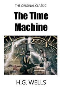 The Time Machine - The Original Classic