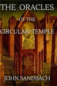 Oracles of the Circular Temple