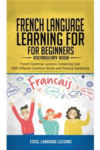 French Language Learning for Beginner's - Vocabulary Book