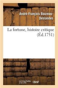 Fortune, Histoire Critique