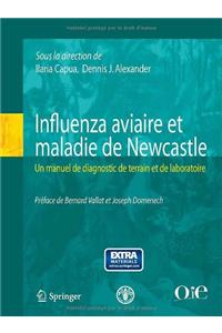 Influenza Aviaire Et Maladie de Newcastle: Un Manuel de Terrain Et de Laboratoire