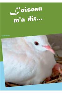 L'oiseau m'a dit...