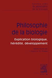 Textes Cles de Philosophie de la Biologie