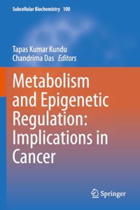 Metabolism and Epigenetic Regulation: Implications in Cancer