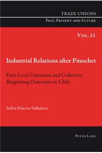 Industrial Relations After Pinochet