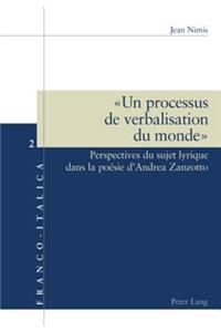 « Un Processus de Verbalisation Du Monde »