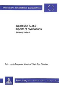 Sport Und Kultur. Sports Et Civilisations