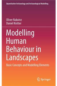 Modelling Human Behaviour in Landscapes