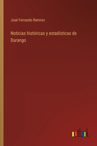 Noticias históricas y estadísticas de Durango