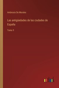 antigüedades de las ciudades de España