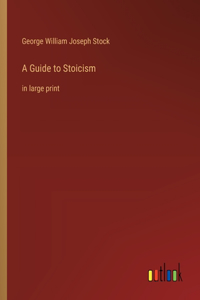 A Guide to Stoicism