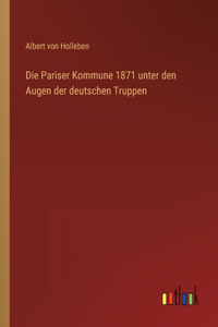 Pariser Kommune 1871 unter den Augen der deutschen Truppen