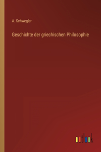 Geschichte der griechischen Philosophie