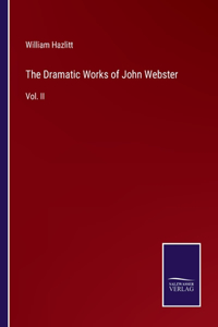 Dramatic Works of John Webster