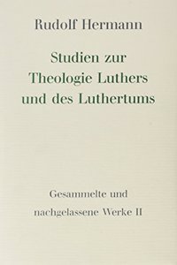 Studien Zur Theologie Luthers Und Des Luthertums