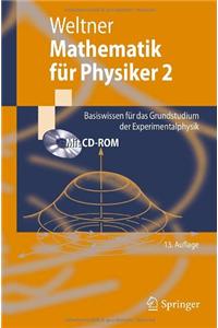 Mathematik Fur Physiker 2: Basiswissen Fur Das Grundstudium Der Experimentalphysik