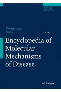 Encyclopedia of Molecular Mechanisms of Disease