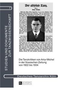 Tanzkritiken von Artur Michel in der Vossischen Zeitung von 1922 bis 1934 nebst einer Bibliographie seiner Theaterkritiken