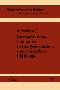 Interpretationsmethoden in der griechischen und roemischen Philologie