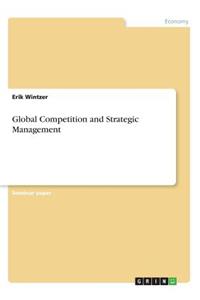 Global Competition and Strategic Management