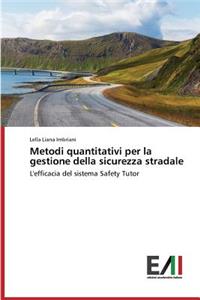 Metodi quantitativi per la gestione della sicurezza stradale