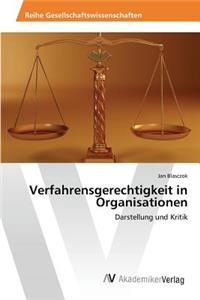 Verfahrensgerechtigkeit in Organisationen