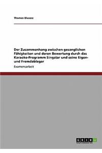 Der Zusammenhang zwischen gesanglichen Fähigkeiten und deren Bewertung durch das Karaoke-Programm Singstar und seine Eigen- und Fremdableger