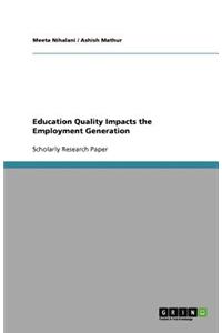 Education Quality Impacts the Employment Generation