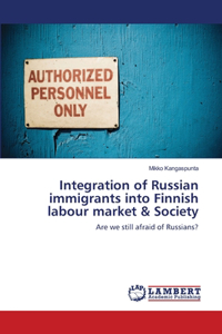 Integration of Russian immigrants into Finnish labour market & Society