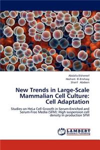 New Trends in Large-Scale Mammalian Cell Culture
