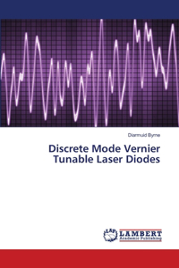 Discrete Mode Vernier Tunable Laser Diodes
