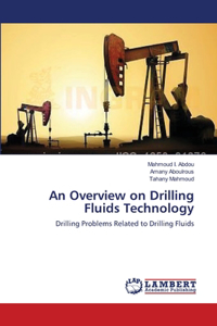 Overview on Drilling Fluids Technology