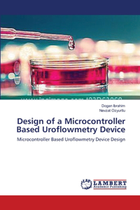 Design of a Microcontroller Based Uroflowmetry Device