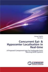 Concurrent Epi- & Hypocenter Localisation in Real-time