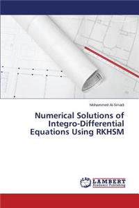 Numerical Solutions of Integro-Differential Equations Using RKHSM