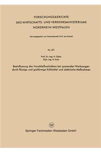 Beeinflussung Des Verschleißverhaltens Bei Spanenden Werkzeugen Durch Flüssige Und Gasförmige Kühlmittel Und Elektrische Maßnahmen