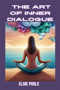 The Art of Inner Dialogue